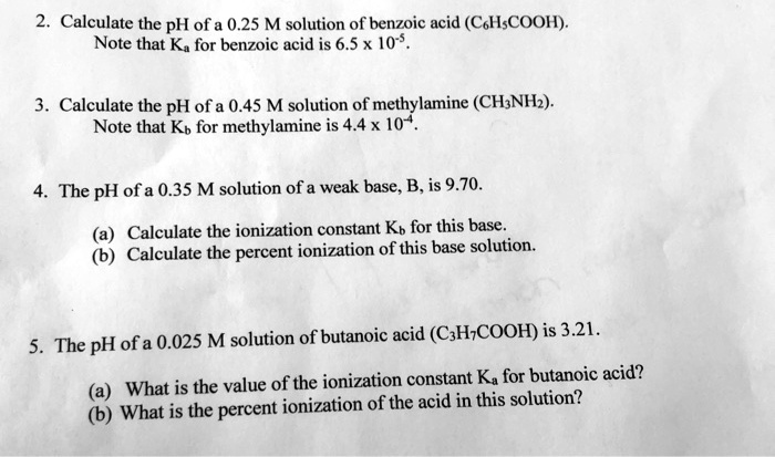 Calculate The Ph Of A 0 25 M Solution Of Benzoic Acid C6h5cooh Note That Ka For Benzoic Acid