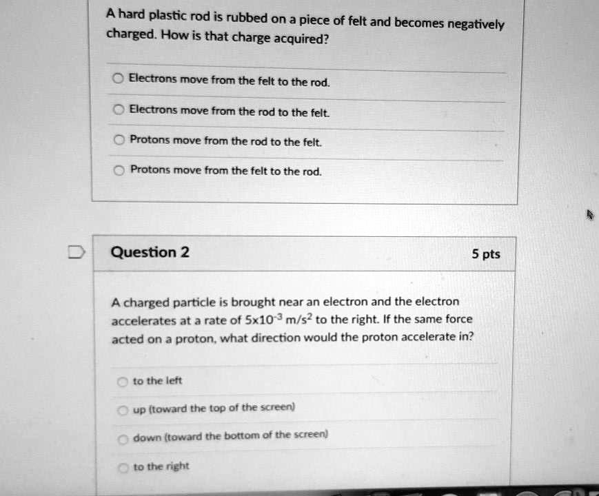 SOLVED A hard plastic rod is rubbed on a piece of felt and