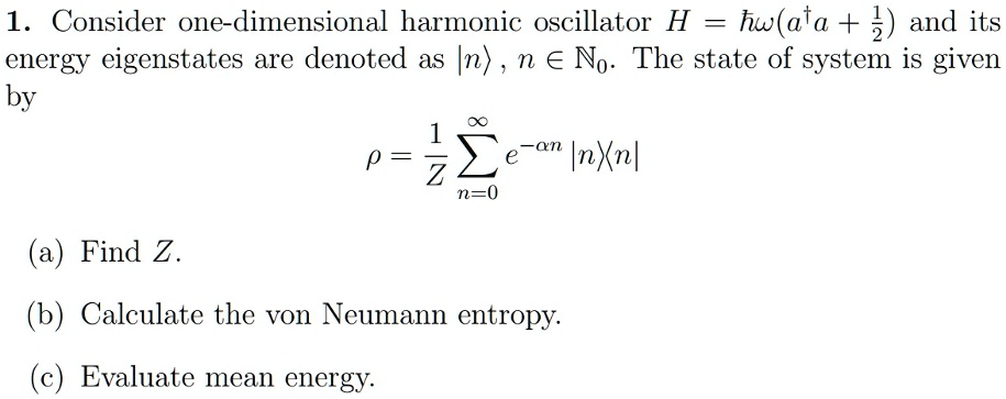 SOLVED: Consider a one-dimensional harmonic oscillator H = hw(afa ...