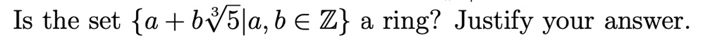 is the set a bwgab e z a ring justify your answer 09132