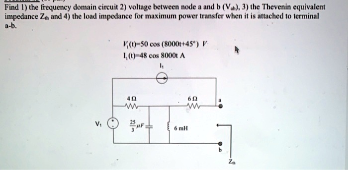 SOLVED: Find the frequency domain circuit voltage between node a and b ...