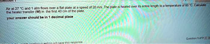 Air at 27Â°C and 1 atm flows over a flat plate at a speed of 20 m/s ...