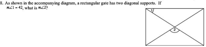 8. As shown in the accompanying diagram, a rectangular gate has two diagonal supports. If m?1 = 42, what is m?2?