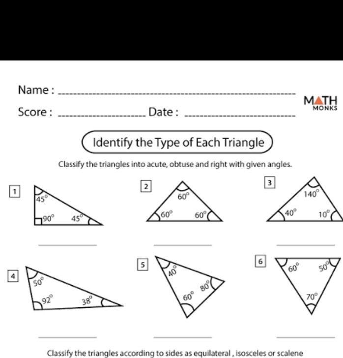 Name : 
M-TH
Identify the Type of Each Triangle
Classify the triangles into acute, obtuse and right with given angles.
1
(10



    2

6

    5


Classify the triangles according to sides as equilateral, isosceles or scalene