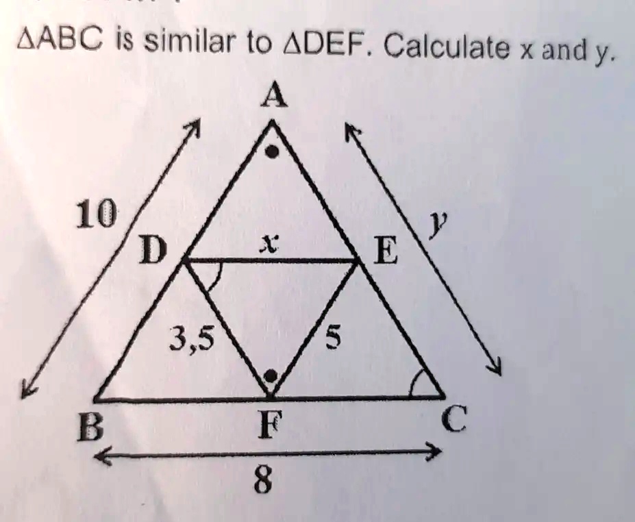 SOLVED AABC is similar to ADEF. Calculate x and y. A 10 D E 3,5