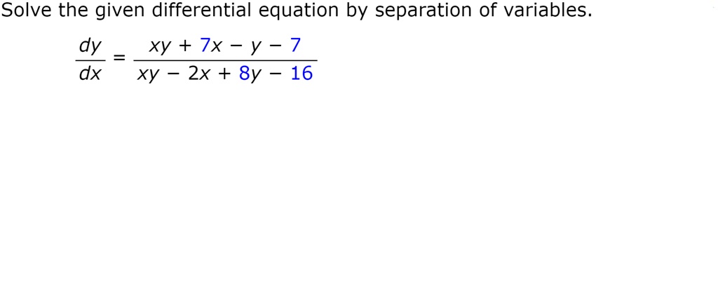 SOLVED: Solve the given differential equation by separation of ...
