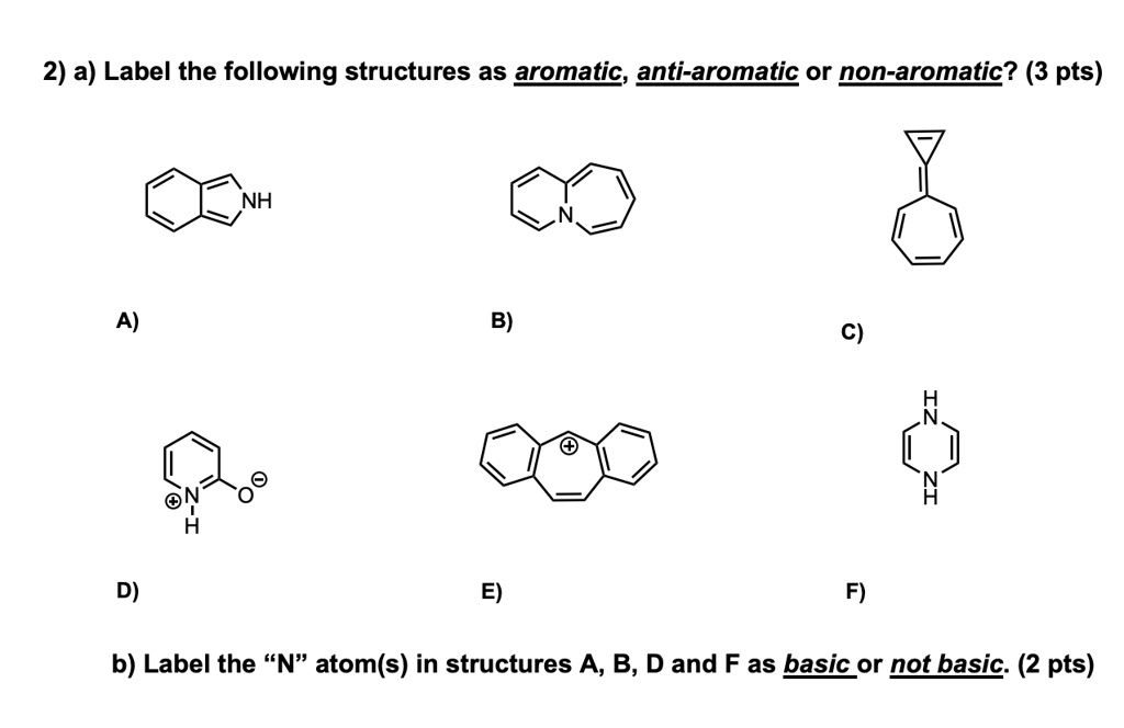 SOLVED:2) A) Label The Following Structures As Aromatic; Anti-aromatic ...