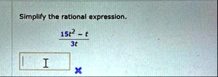 simplify the rational expression 15t2 t3t simplify the rational expression frac15t2 t3t 99549