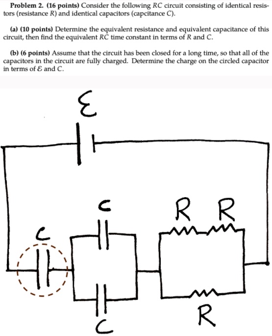 SOLVED: Problem 2 (16 points) Consider the following RC circuit ...