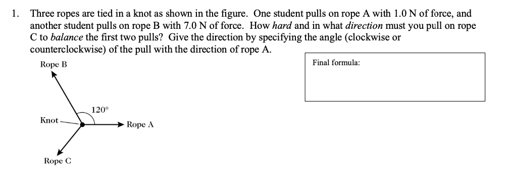 three ropes are tied in a knot as shown in the figure one student pulls ...