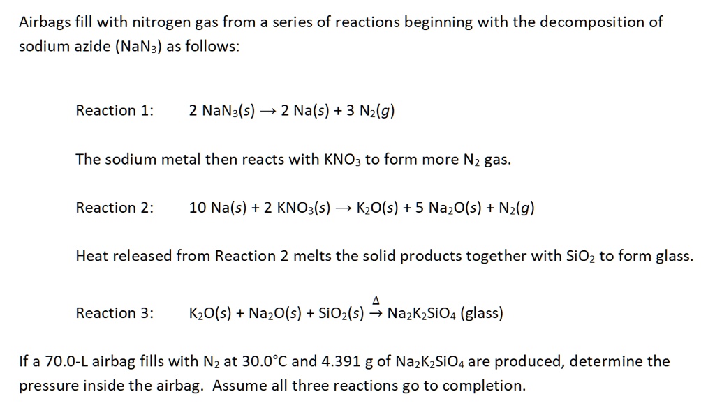 Airbags fill with nitrogen gas from a series of reactions beginning