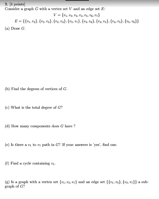 SOLVED: Consider graph G with vertex set V and an edge set E: V = U1 ...