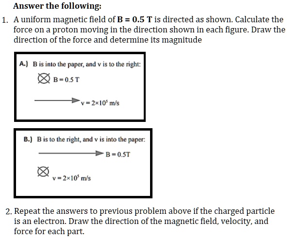 Answer the following: 1. A uniform magnetic field of B = 0.5...