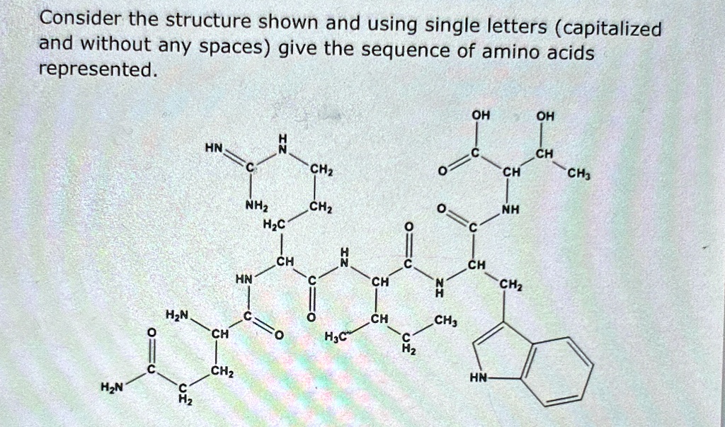 Consider the structure shown and using single letters (capitalized and ...