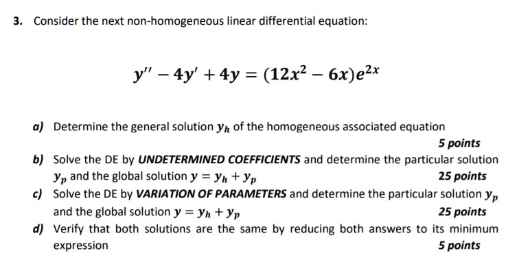 SOLVED: Consider the next non-homogeneous linear differential equation ...