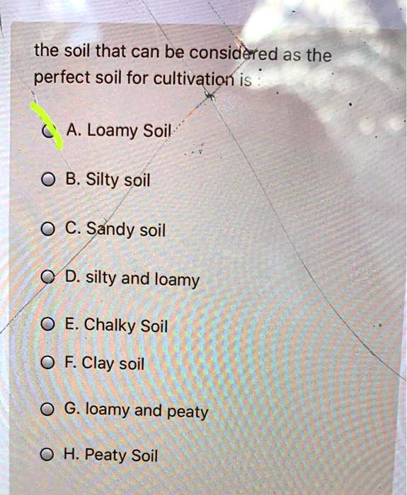 SOLVED the soil that can be considered as the perfect soil for