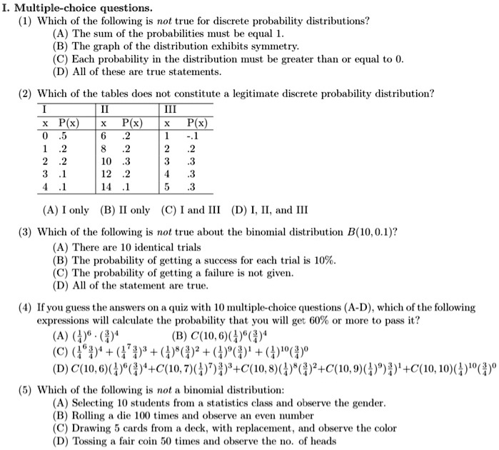 multiple choice questions which of the following is not true for diserete probability distributions the su of the probabilities iust be equal the graph of the distribution exhibits symetry  88698