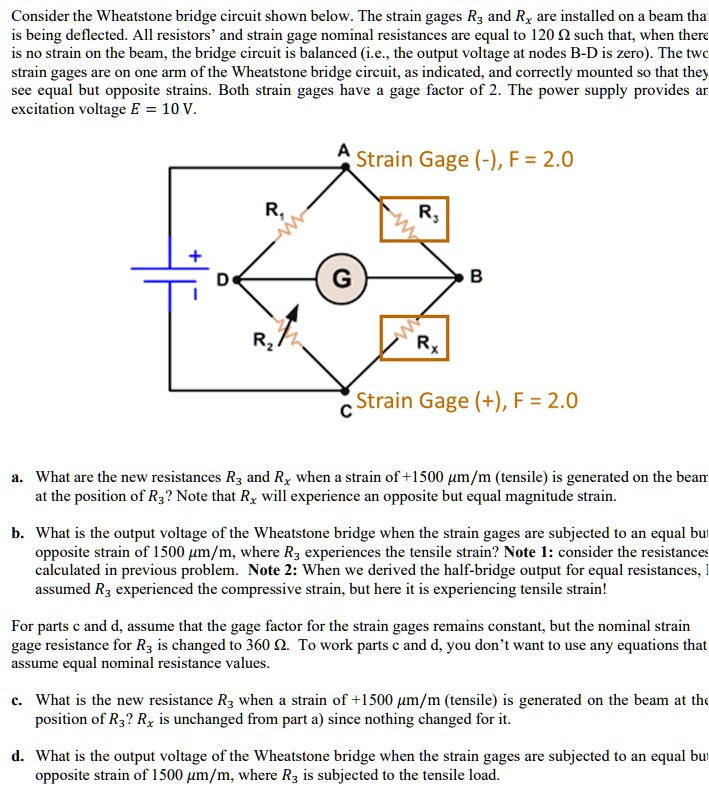 SOLVED Consider the Wheatstone bridge circuit shown below. The strain