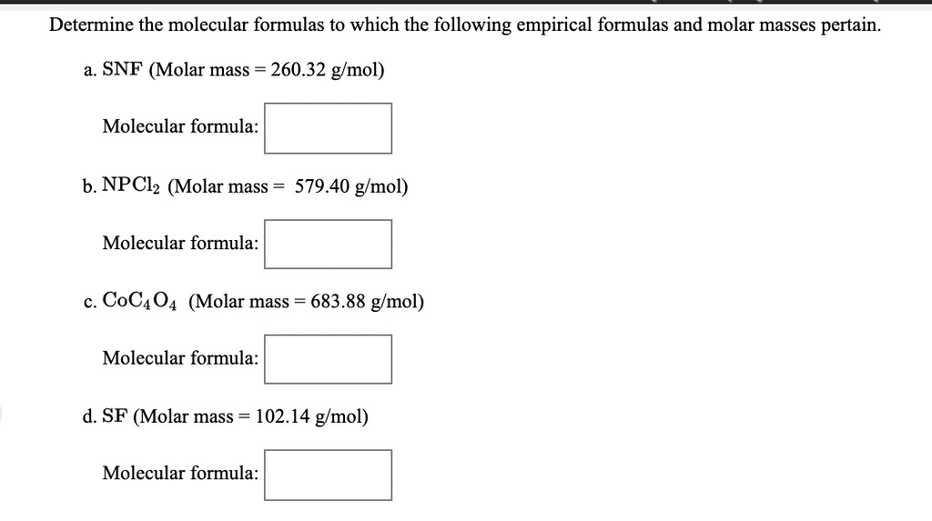 SOLVED Determine the molecular formulas to which the following