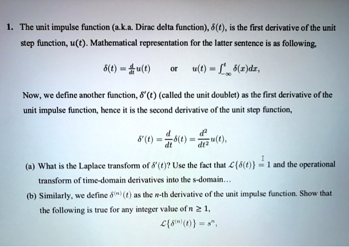 SOLVED: The unit impulse function, also known as the Dirac delta ...