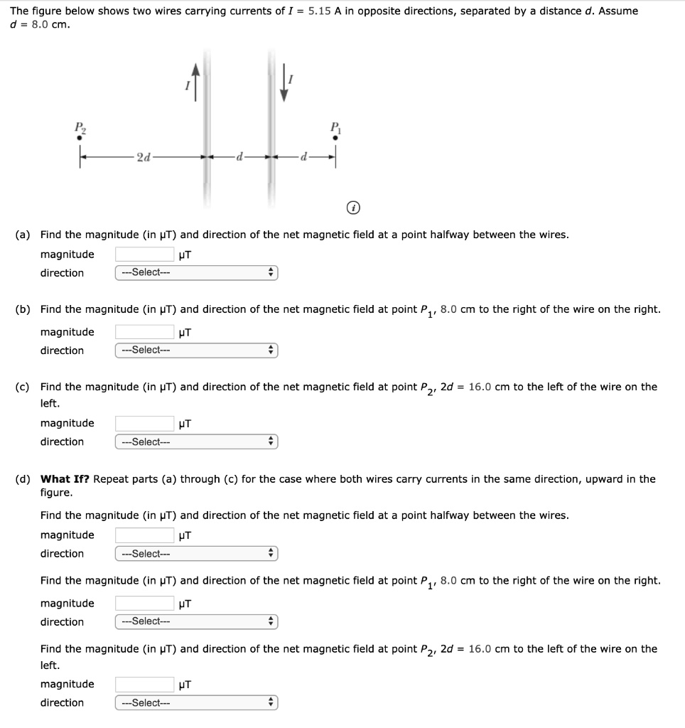 The figure below shows two wires carrying currents of I = 5.15 A in ...