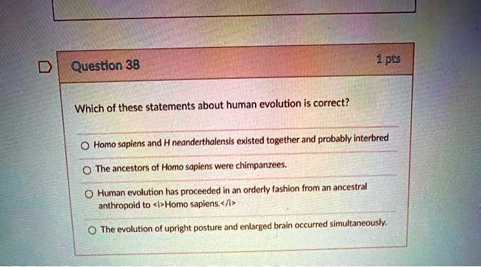 question 38 ipts which of these statements about human evolution is