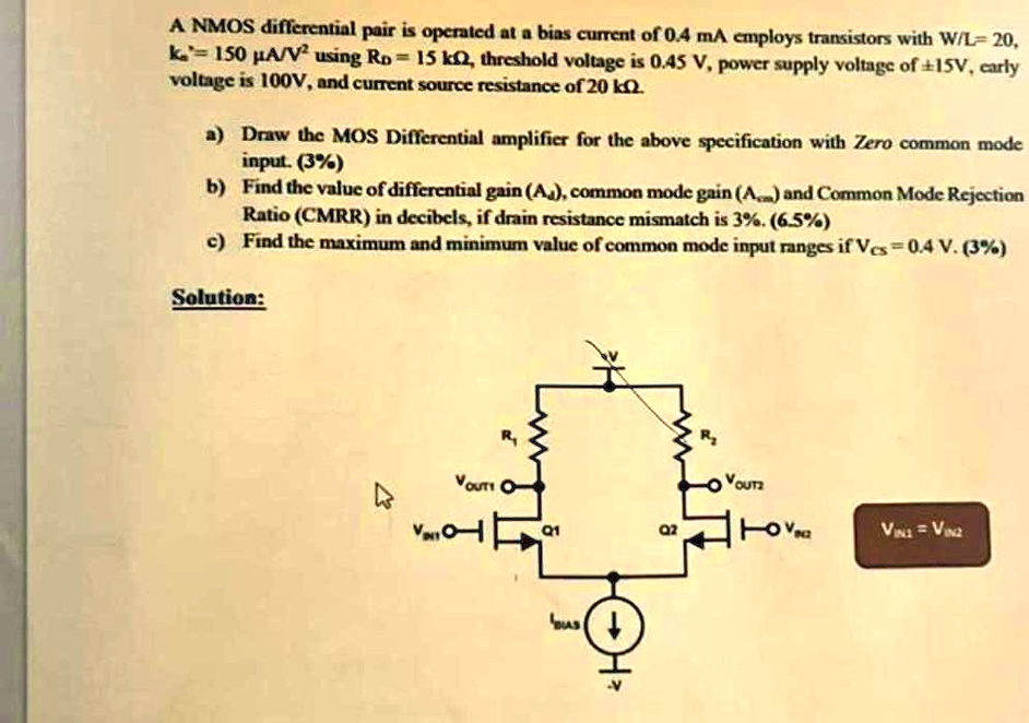 SOLVED A NMOS differential pair is operated at a bias current of 0.4