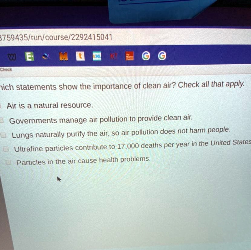 Which statements show the importance of clean air? Check all...