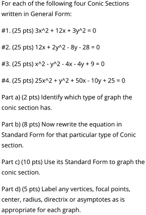 Solved For Each Of The Following Four Conic Sections Written In General Form 1 25 Pts 3x 2 12x 3y 2 0 2 25 Pts 12x 2yn2 8y 28