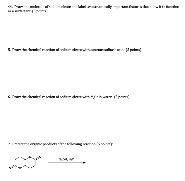 Solved Draw One Molecule Of Sodium Oleate And Label Two Structurally