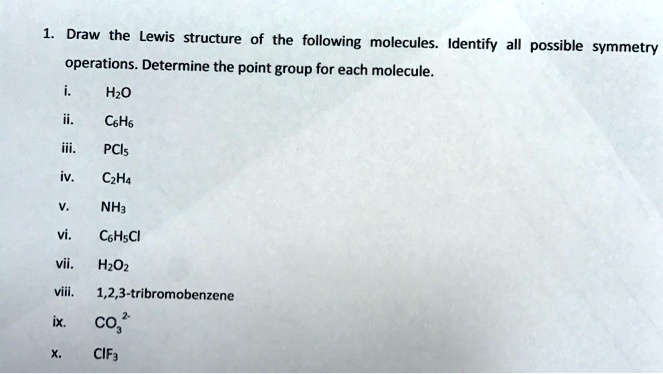 Draw The Lewis Structure The Following Molecules Identify All Possible Symmetry Operations 9905