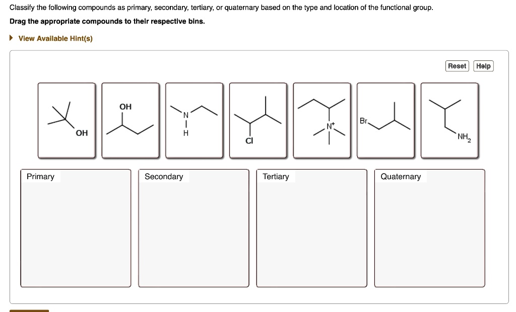 Classify the following compounds as primary, secondary, tertiary, or