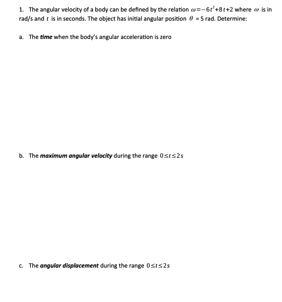 SOLVED: The angular velocity of a body can be defined by the relation w ...