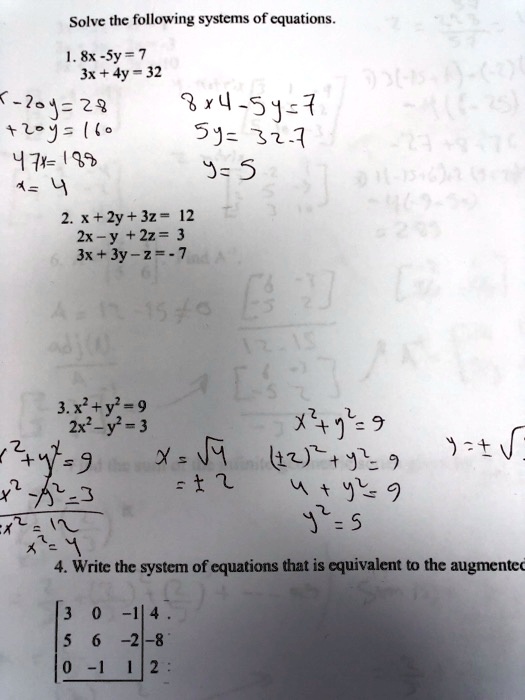 Solved Solve The Following Systems Of Equations Sx Sy 7 4y 32 Y 2o J 28 3 X4 5 7 Zoy 0 5j 37 7 47x J 5 4 4