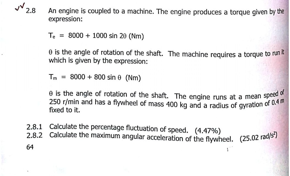 SOLVED: An engine is coupled to a machine. The engine produces a torque ...