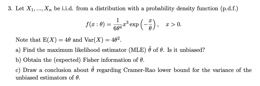 VIDEO solution: 3. Let X1, 8 Xn be i.i.d from distribution with ...