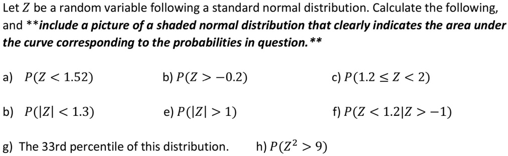 SOLVED: Let Z be a random variable following a standard normal ...