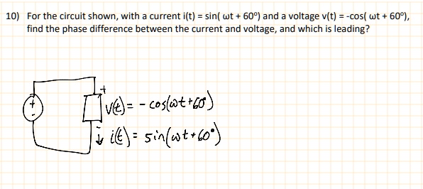 SOLVED: For the circuit shown, with a current i(t) = sin(wt+60) and a ...