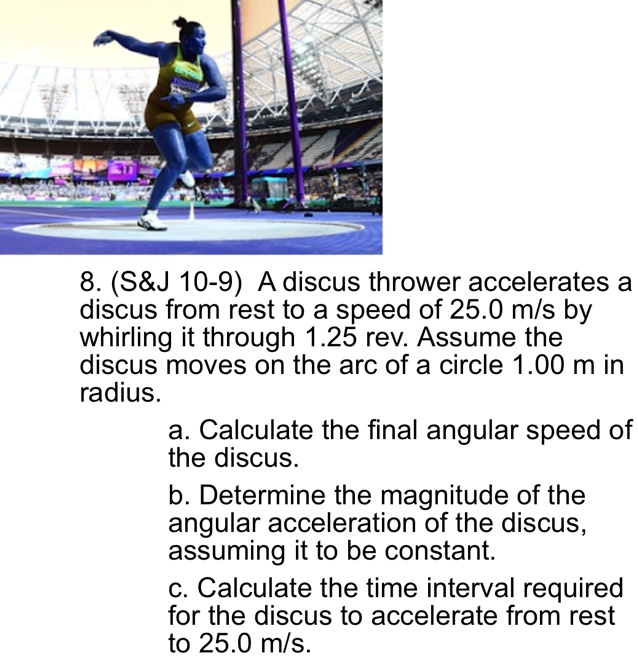 SOLVED 8. (S J 109) A discus thrower accelerates a discus from rest
