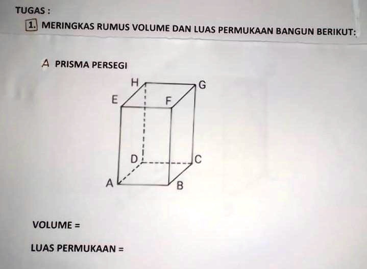 SOLVED: Kak Tolong Bantu Yaa TUGAS : MERINGKAS RUMUS VOLUME DAN LUAS ...