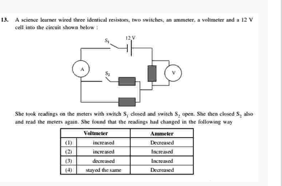 SOLVED A science learner wired three identical resistors, two switches, an ammeter, a voltmeter