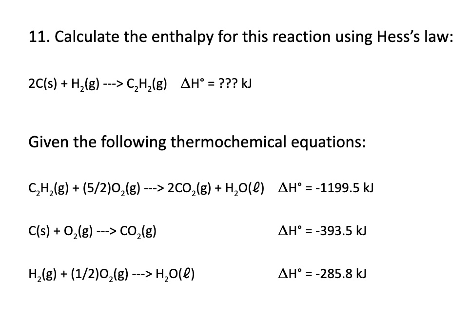 11 calculate the enthalpy for this reaction using hesss law 2cs hzg ...