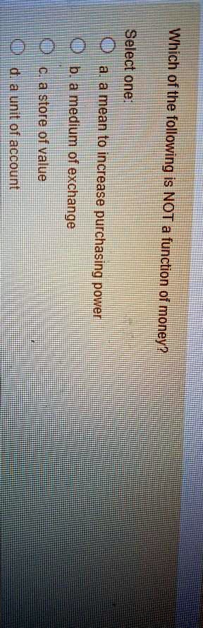 Which of the following is not a function on sale of money