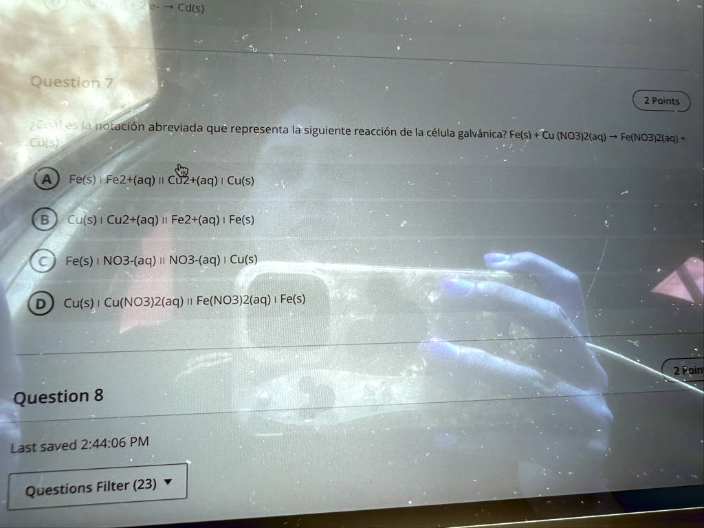 question 7 2e cds 2 points cual es la notacion abreviada que representa la siguiente reaccion de la celula galvanica fes cu no32aq rightarrow feno32aq cus a fes fe2aq cu2aq cus b cus cu2aq f 50172