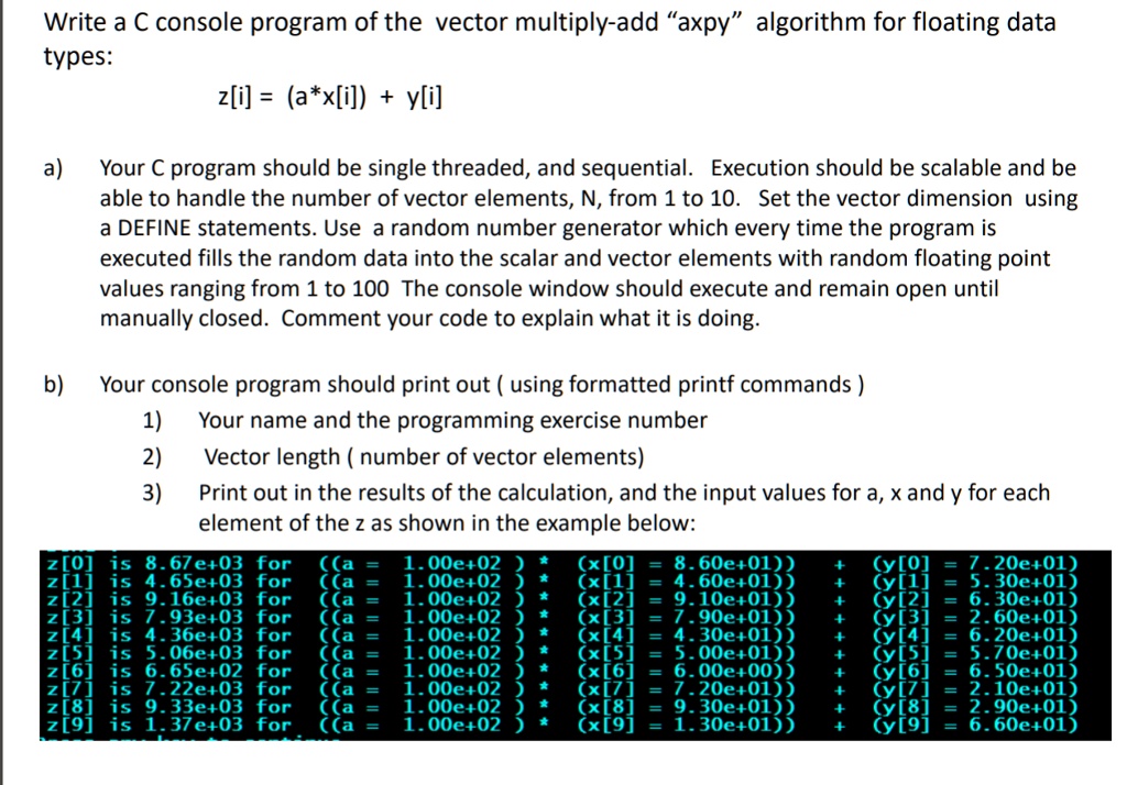 Write A C Console Program Of The Vector Multiply Add Axpy Algorithm For Floating Data Types Z 5189