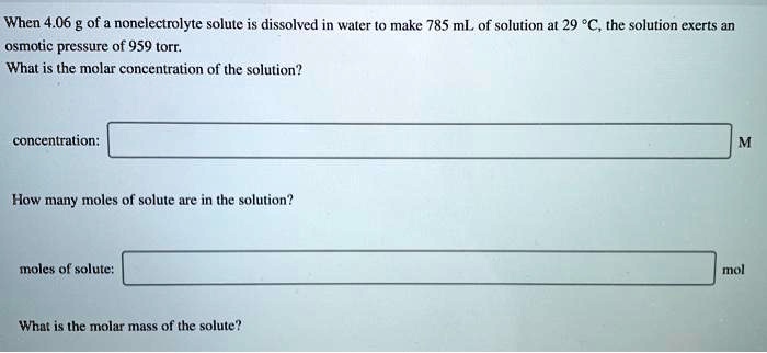 SOLVED: when 4.06 g of a nonelectrolyte solute is dissolved in waler t0 ...