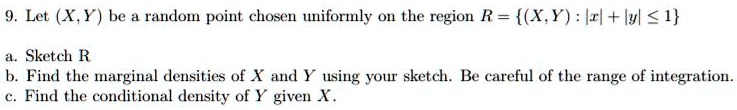 SOLVED: Let (XY) be a random point chosen uniformly on the region R ...