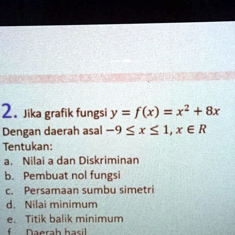 SOLVED: Fungsi kuadrat.................. 2. Jika grafik fungsi y = f(x ...