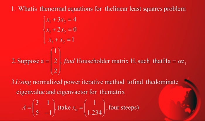 1. What is the normal equations for the linear least squares problem x1 ...