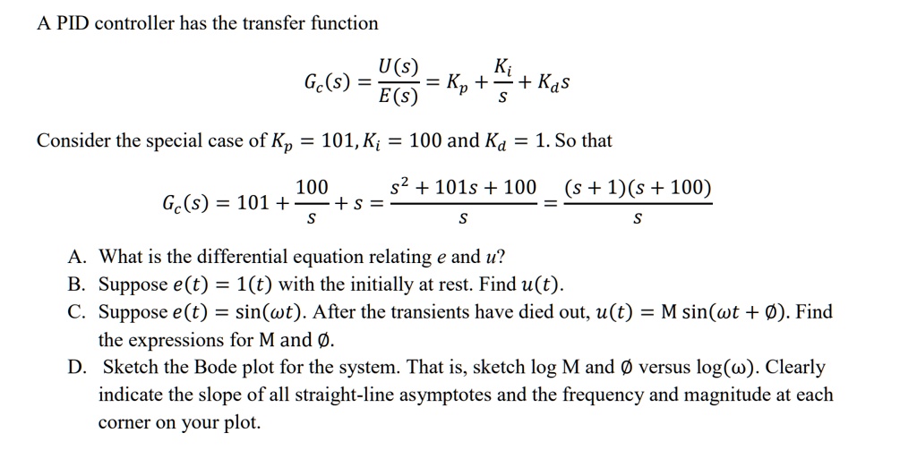 a pid controller has the transfer function us gcs es s consider the ...